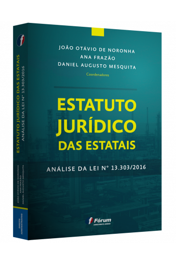 ESTATUTO JURÍDICO DAS ESTATAIS Análise da Lei Nº 13.303/2016